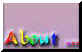 aboutbtn.jpg (1495 bytes)